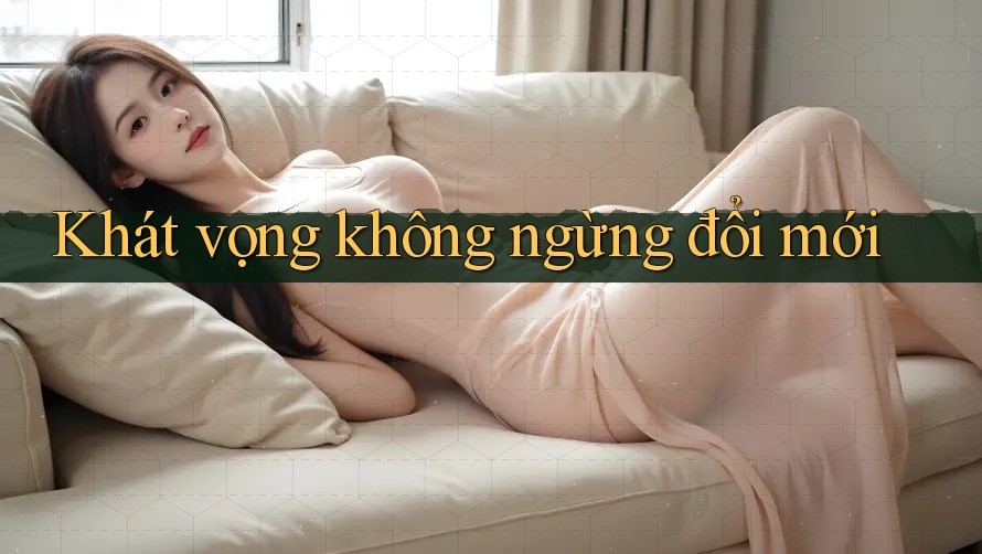 Khát vọng không ngừng đổi mới