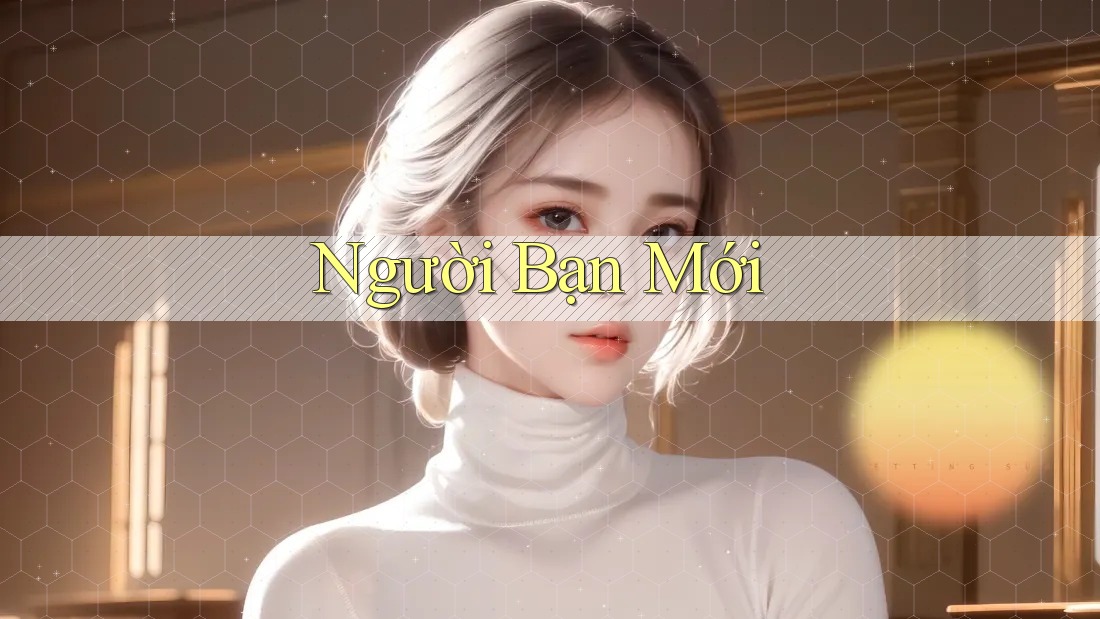 Người Bạn Mới