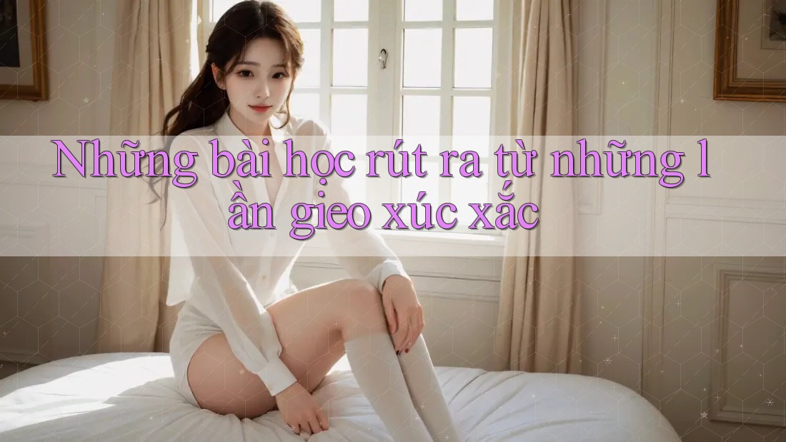 Những bài học rút ra từ những lần gieo xúc xắc