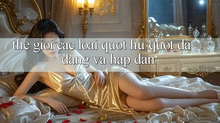 Thế giới các loại " hũ" đa dạng và hấp dẫn